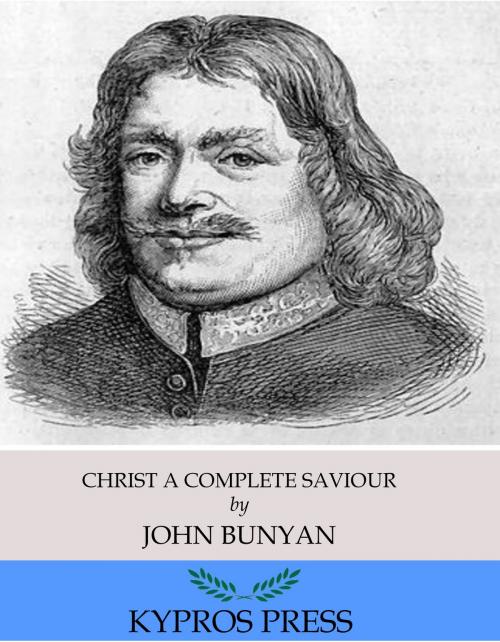 Cover of the book Christ a Complete Saviour by John Bunyan, Charles River Editors