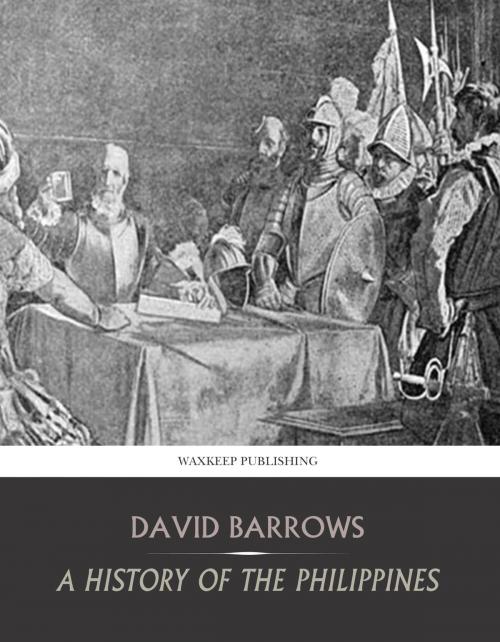 Cover of the book A History of the Philippines by David Barrows, Charles River Editors