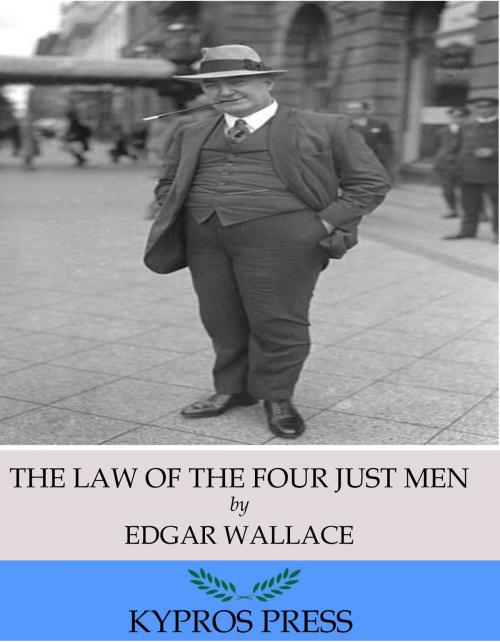 Cover of the book The Law of the Four Just Men by Edgar Wallace, Charles River Editors