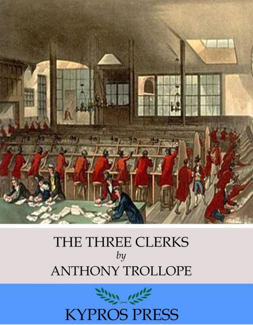 Cover of the book The Three Clerks by Anthony Trollope, Charles River Editors