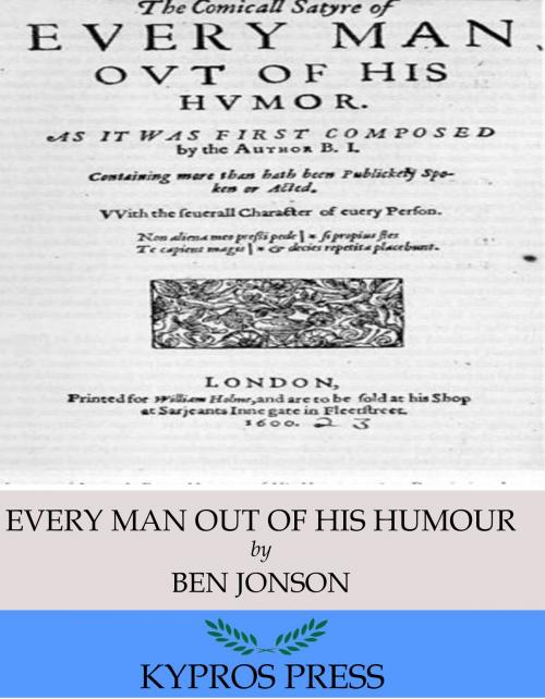 Cover of the book Every Man out of His Humour by Ben Jonson, Charles River Editors