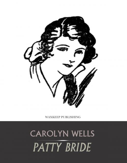 Cover of the book Patty Bride by Carolyn Wells, Charles River Editors