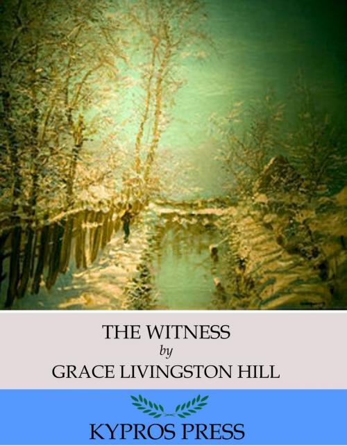 Cover of the book The Witness by Grace Livingston Hill, Charles River Editors