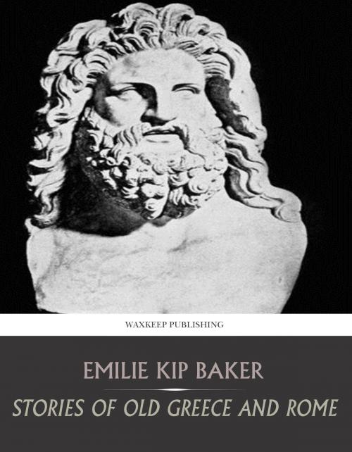 Cover of the book Stories of Old Greece and Rome by Emilie Kip Baker, Charles River Editors