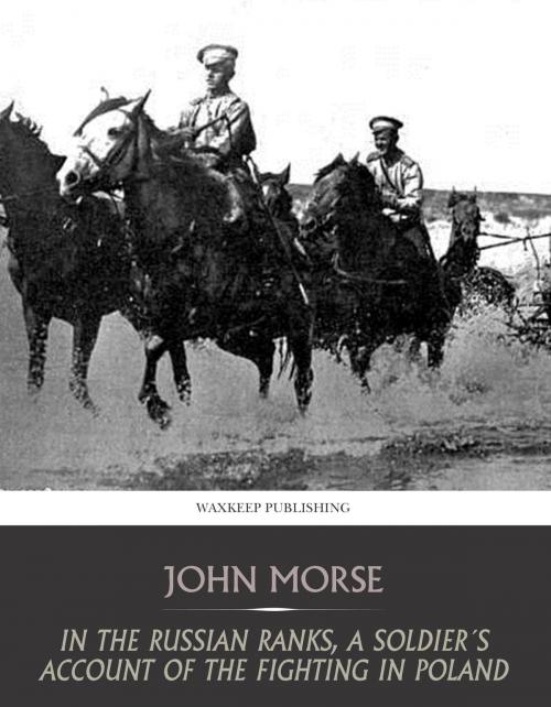 Cover of the book In the Russian Ranks, a Soldier’s Account of the Fighting in Poland by John Morse, Charles River Editors