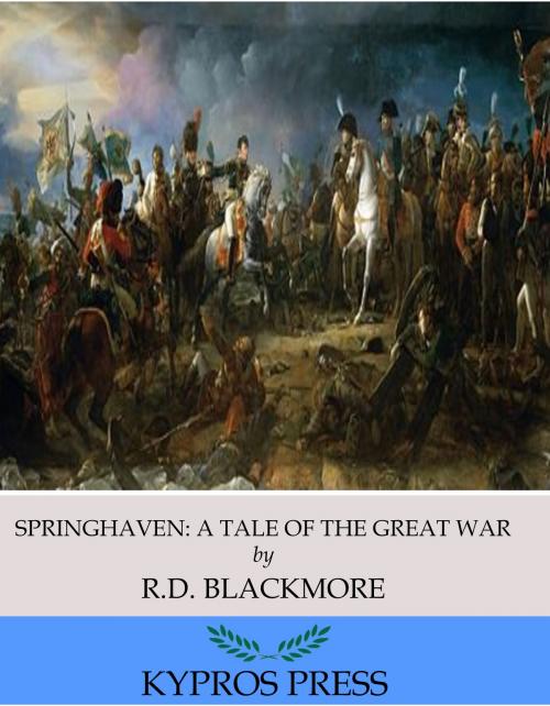 Cover of the book Springhaven: A Tale of the Great War by R.D. Blackmore, Charles River Editors