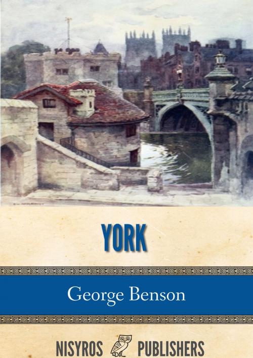 Cover of the book York by George Benson, Charles River Editors