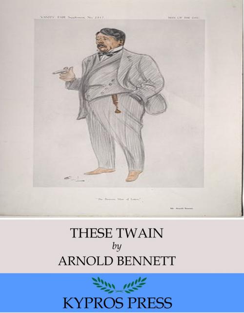 Cover of the book These Twain by Arnold Bennett, Charles River Editors
