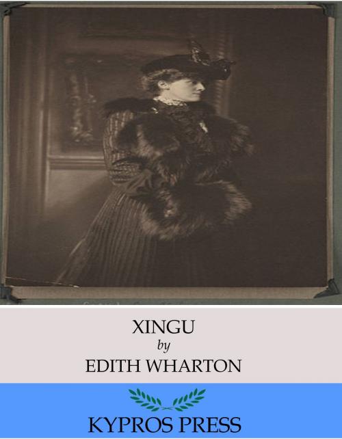 Cover of the book Xingu by Edith Wharton, Charles River Editors