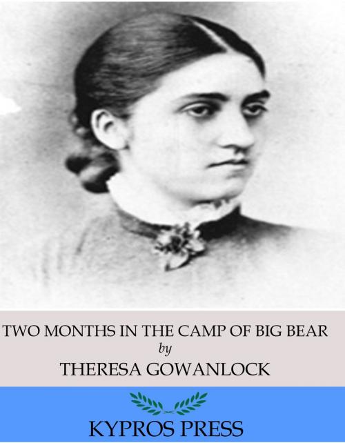 Cover of the book Two Months in the Camp of Big Bear by Theresa Gowanlock, Charles River Editors