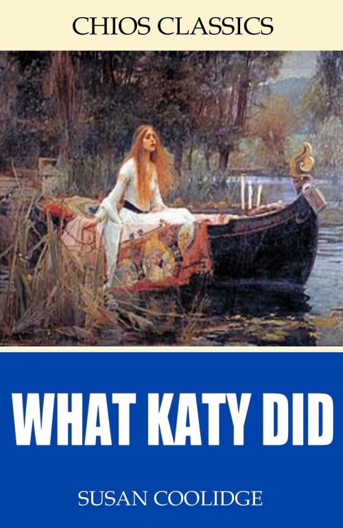 Cover of the book What Katy Did by Susan Coolidge, Charles River Editors