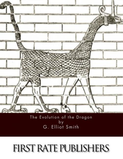 Cover of the book The Evolution of the Dragon by G. Elliot Smith, Charles River Editors