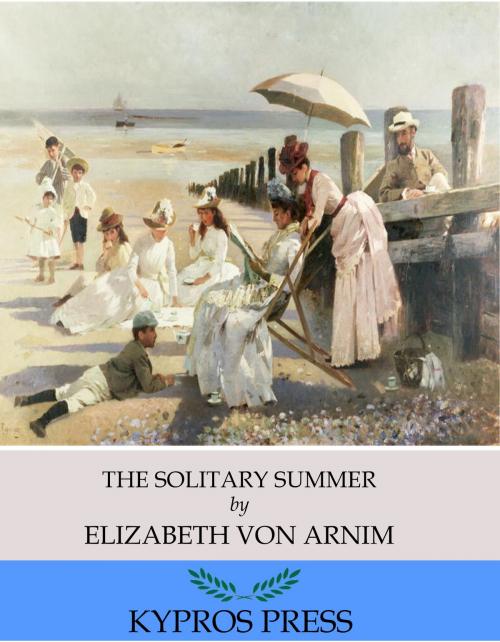 Cover of the book The Solitary Summer by Elizabeth von Arnim, Charles River Editors