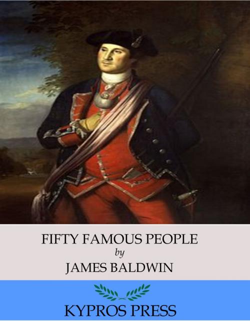 Cover of the book Fifty Famous People by James Baldwin, Charles River Editors