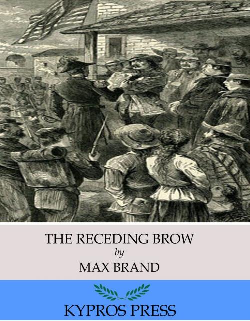 Cover of the book The Receding Brow by Max Brand, Charles River Editors