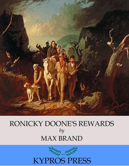 Cover of the book Ronicky Doone’s Rewards by Max Brand, Charles River Editors