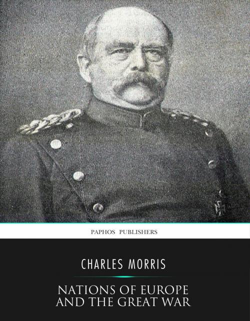 Cover of the book Nations of Europe and the Great War by Charles Morris, Charles River Editors