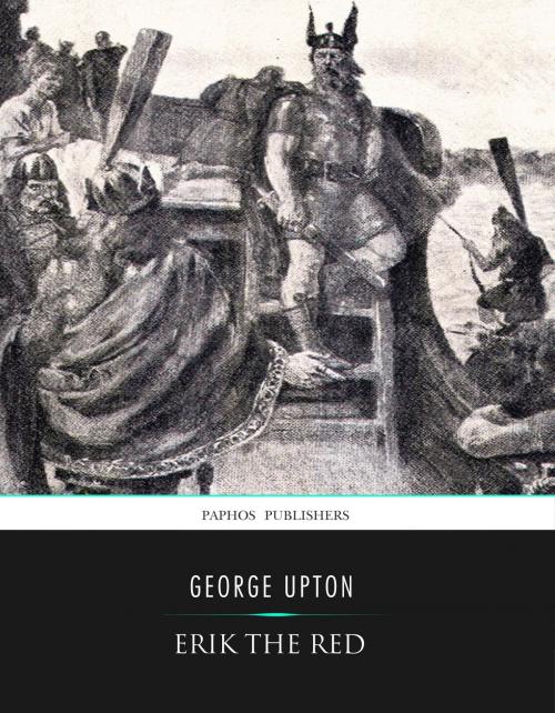 Cover of the book Erik the Red by George Upton, Charles River Editors