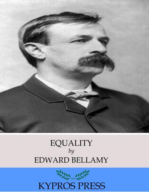 Cover of the book Equality by Edward Bellamy, Charles River Editors