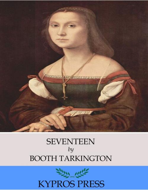 Cover of the book Seventeen by Booth Tarkington, Charles River Editors