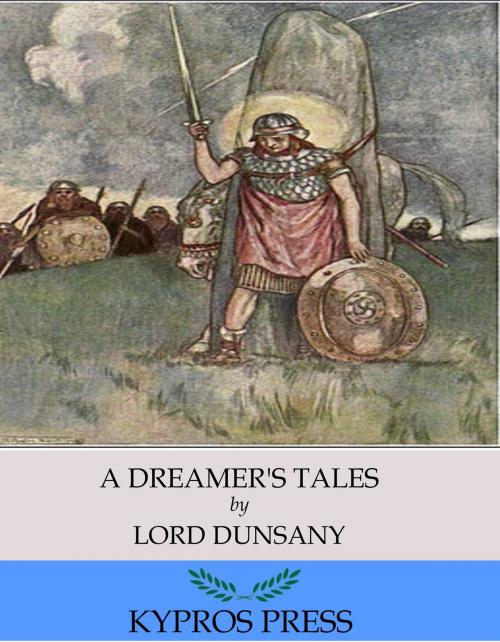 Cover of the book A Dreamer’s Tales by Lord Dunsany, Charles River Editors