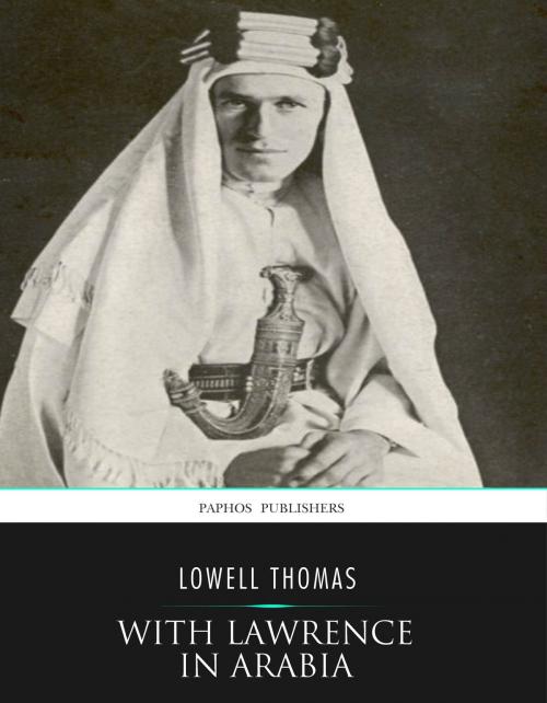 Cover of the book With Lawrence in Arabia by Lowell Thomas, Charles River Editors