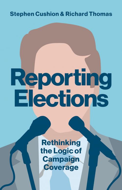 Cover of the book Reporting Elections by Stephen Cushion, Richard Thomas, Wiley