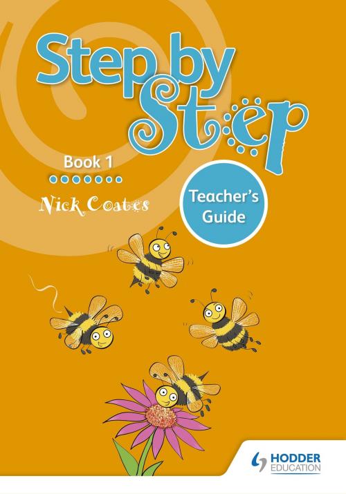 Cover of the book Step by Step Book 1 Teacher's Guide by Nick Coates, Hodder Education