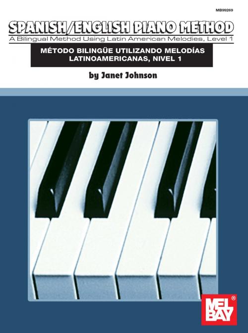 Cover of the book Spanish/English Piano Method, Level 1 by Janet Johnson, Mel Bay Publications, Inc.
