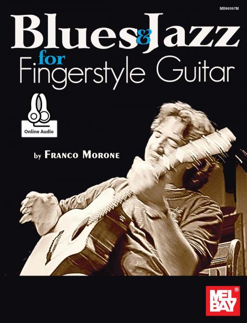 Cover of the book Blues & Jazz for Fingerstyle Guitar by Franco Morone, Mel Bay Publications, Inc.