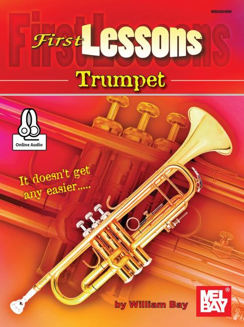 Cover of the book First Lessons Trumpet by William Bay, Mel Bay Publications, Inc.