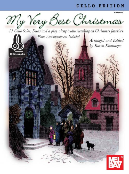 Cover of the book My Very Best Christmas, Cello Edition by Karen Khanagov, Mel Bay Publications, Inc.
