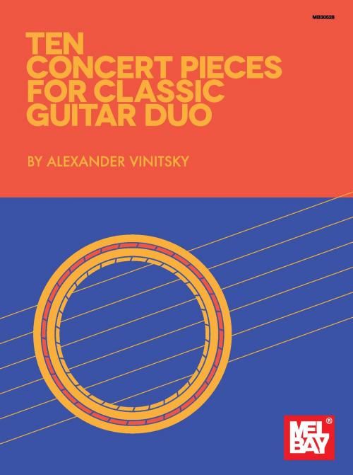 Cover of the book Ten Concert Pieces for Classic Guitar Duo by Alexander Vinitsky, Mel Bay Publications, Inc.