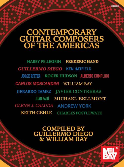 Cover of the book Contemporary Guitar Composers of the Americas by Guillermo Diego, William Bay, Mel Bay Publications, Inc.