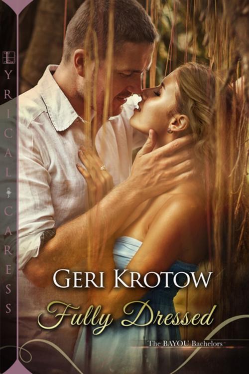 Cover of the book Fully Dressed by Geri Krotow, Lyrical Press