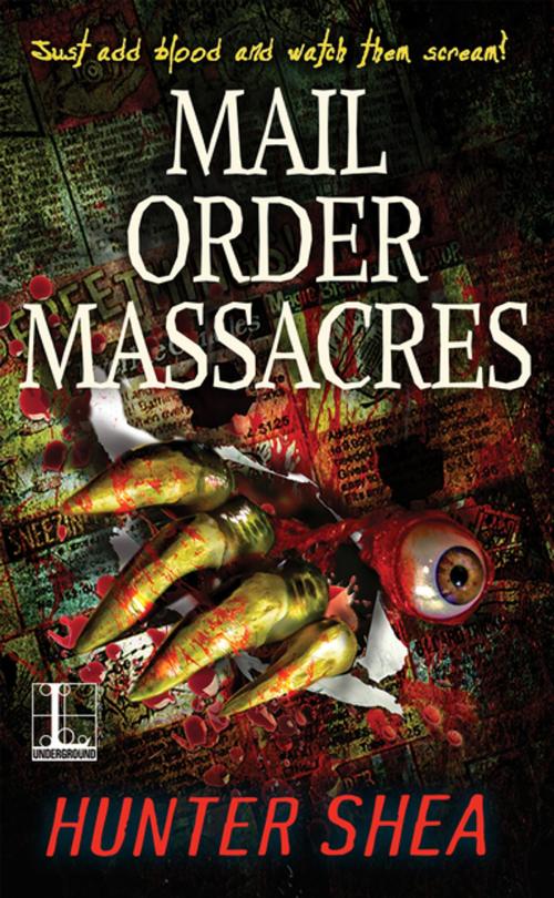 Cover of the book Mail Order Massacres by Hunter Shea, Kensington