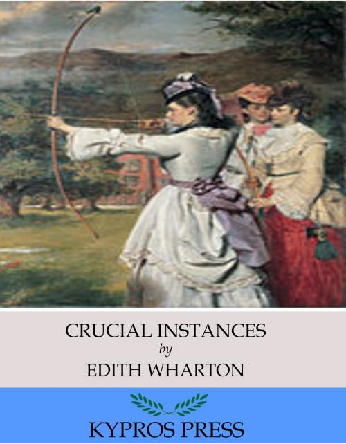 Cover of the book Crucial Instances by Edith Wharton, Charles River Editors