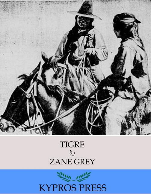 Cover of the book Tigre by Zane Grey, Charles River Editors
