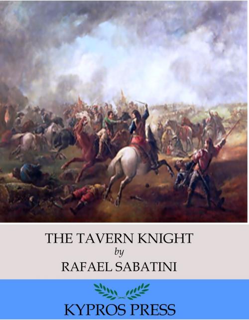 Cover of the book The Tavern Knight by Rafael Sabatini, Charles River Editors