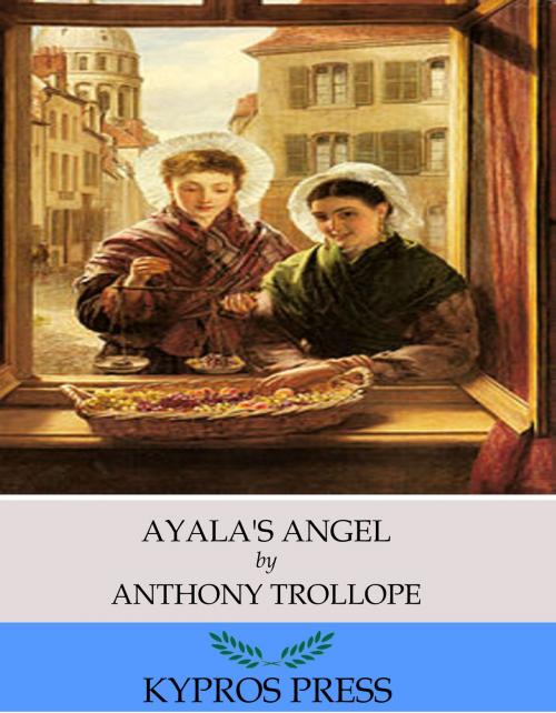 Cover of the book Ayala’s Angel by Anthony Trollope, Charles River Editors