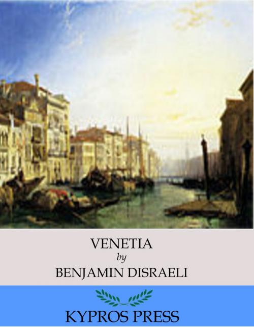 Cover of the book Venetia by Benjamin Disraeli, Charles River Editors