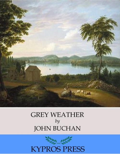 Cover of the book Grey Weather by John Buchan, Charles River Editors