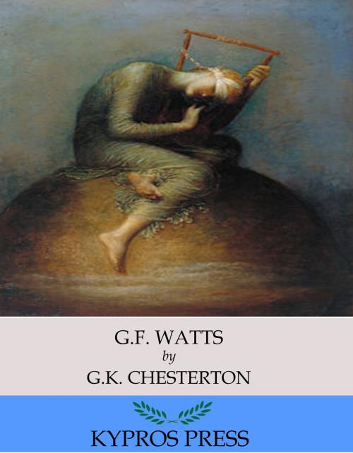 Cover of the book G.F. Watts by G.K. Chesterton, Charles River Editors