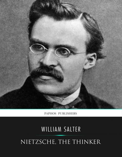 Cover of the book Nietzsche, the Thinker by William Salter, Charles River Editors
