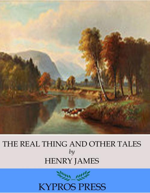 Cover of the book The Real Thing and Other Tales by Henry James, Charles River Editors