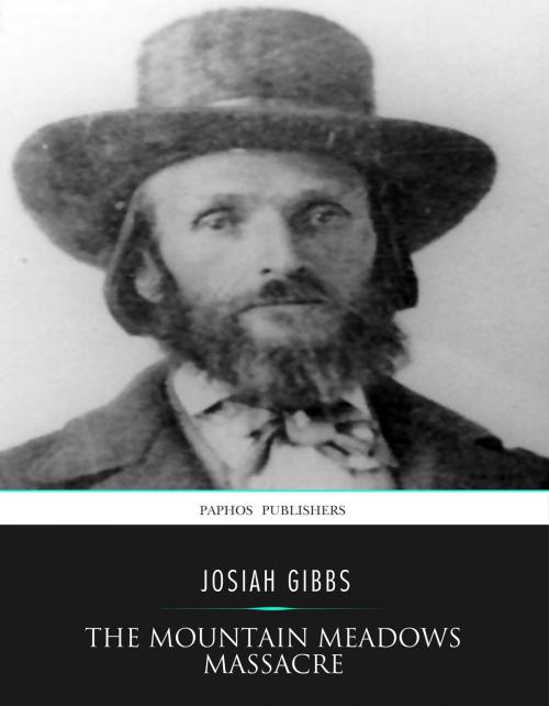 Cover of the book The Mountain Meadows Massacre by Josiah Gibbs, Charles River Editors