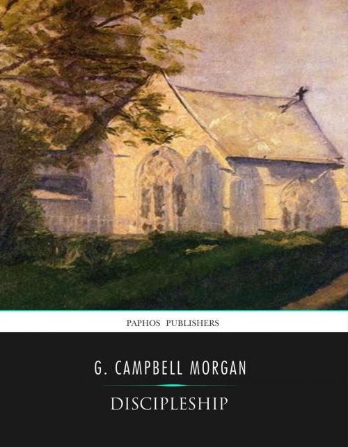 Cover of the book Discipleship by G. Campbell Morgan, Charles River Editors