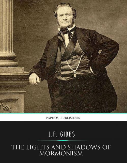 Cover of the book The Lights and Shadows of Mormonism by J.F. Gibbs, Charles River Editors