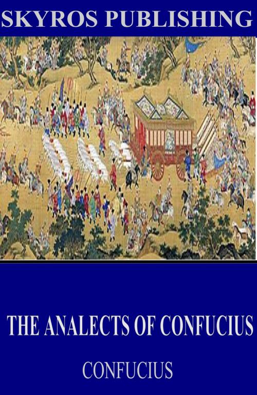 Cover of the book The Analects of Confucius by Confucius, Charles River Editors