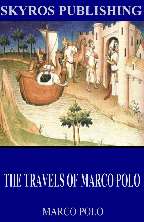 Cover of the book The Travels of Marco Polo by Marco Polo, Charles River Editors